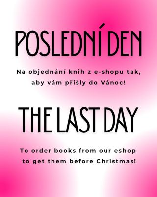 Dnes máte poslední den na to, uskutečnit objednávku knih z našeho e-shopu, abyste je ještě mohlx dát pod stromeček! Do...